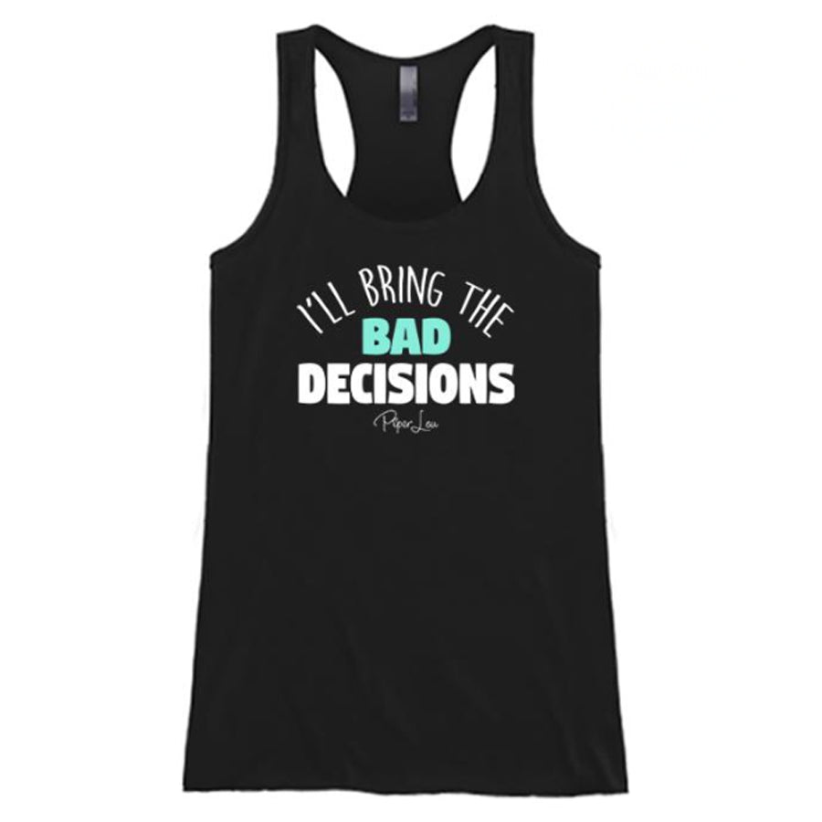 Ill-Bring-The-Bad-Decisions-Tank-Top-Piper-Lou-In-Canada