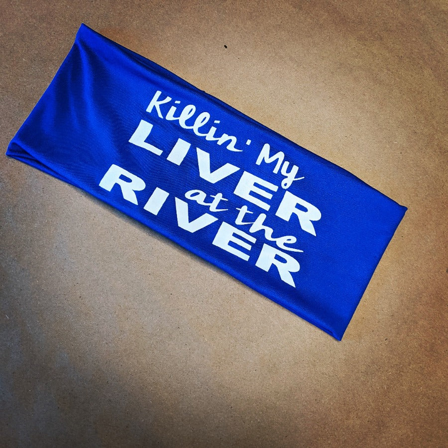 Killin' My Liver at the River Headband