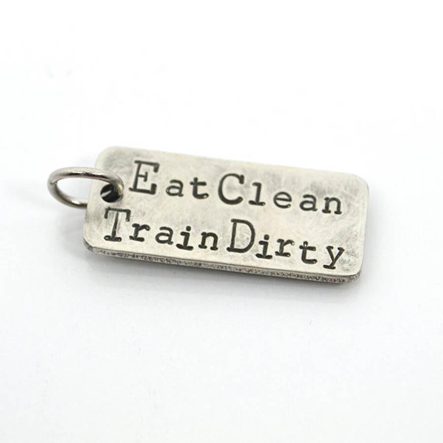 Eat Clean Train Dirty Charm